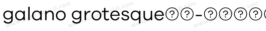 galano grotesque字体字体转换